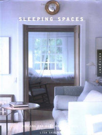 Sleeping Spaces: Designs for Rest and Renewal
