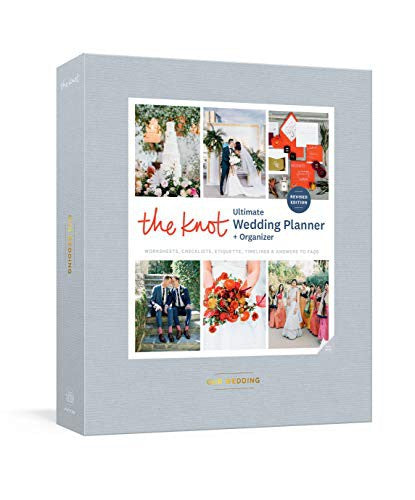 The Knot Ultimate Wedding Planner and Organizer, Revised and Updated [binder] Worksheets, Checklists, Inspiration, Calendars, and Pockets