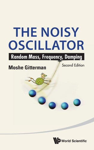 The Noisy Oscillator Random Mass, Frequency, Damping
