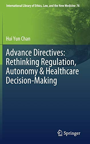Advance Directives: Rethinking Regulation, Autonomy & Healthcare Decision-Making