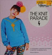 The Knit Parade 12 statement sweater patterns, 12 motifs to meddle with