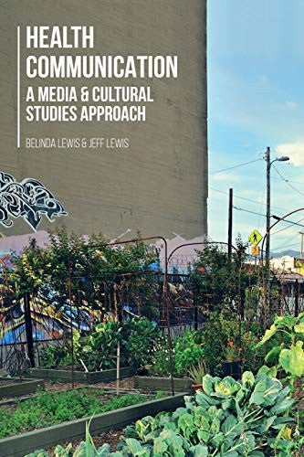 Health Communication A Media and Cultural Studies Approach