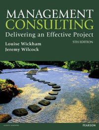 Management Consulting Delivering an Effective Project