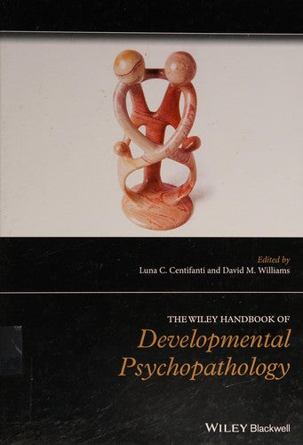 The Wiley Handbook of Developmental Psychopathology