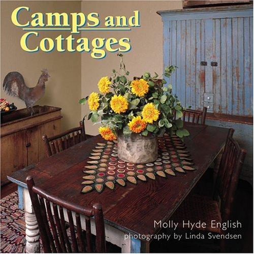 Camps and Cottages A Stylish Blend of Old and New