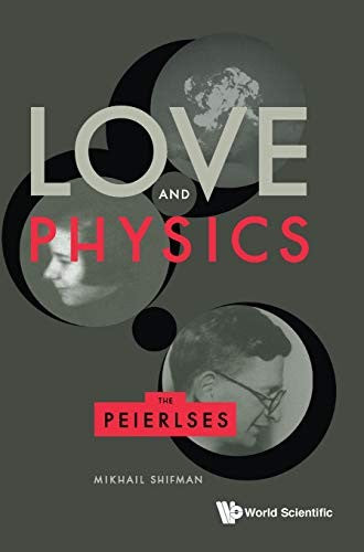 Love and Physics The Peierlses