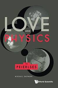 Love and Physics The Peierlses