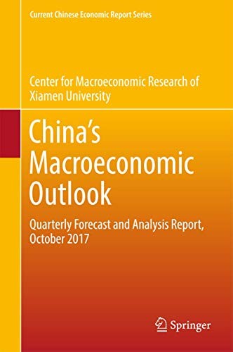 China‘s Macroeconomic Outlook Quarterly Forecast and Analysis Report, October 2017