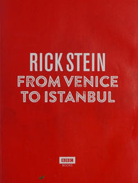 Rick Stein: from Venice to Istanbul