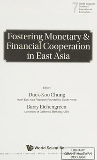 fostering-monetary---financial-cooperation-in-east-asia--world-scientific-studies-in-interna---