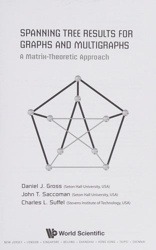 Spanning Tree Results for Graphs and Multigraphs A Matrix-theoretic Approach
