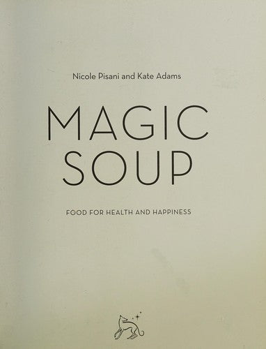 Magic Soup Food for Health and Happiness