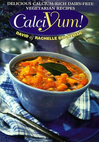 Calciyum! Delicious Calcium-Rich Dairy-Free Vegetarian Recipes