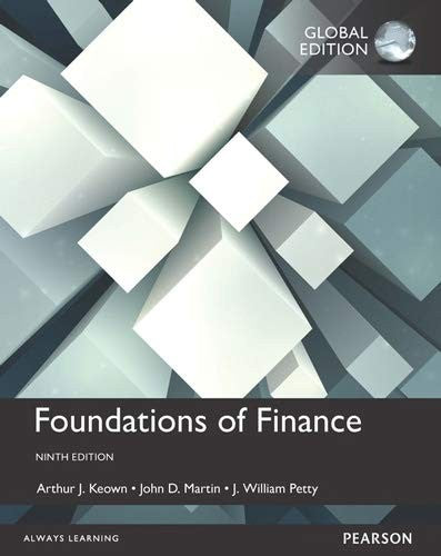 Foundations of Finance The Logic and Practice of Financial Management