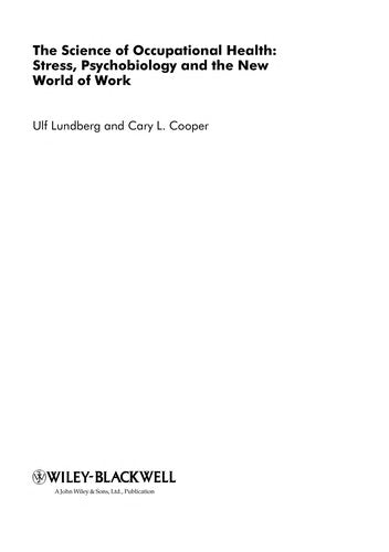 The Science of Occupational Health Stress, Psychobiology, and the New World of Work
