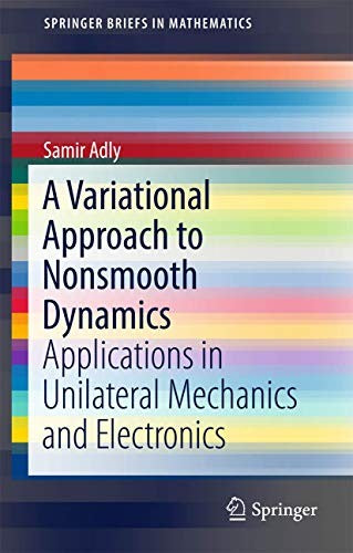 A Variational Approach to Nonsmooth Dynamics Applications in Unilateral Mechanics and Electronics