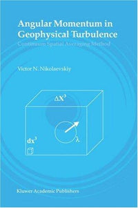 Angular Momentum in Geophysical Turbulence Continuum Spatial Averaging Method