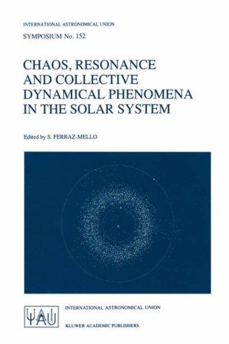 Chaos, Resonance and Collective Dynamical Phenomena in the Solar System (International Astronomical Union Symposia, 152)