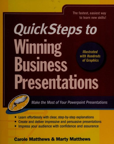 QuickSteps to Winning Business Presentations Make the Most of Your Powerpoint Presentations