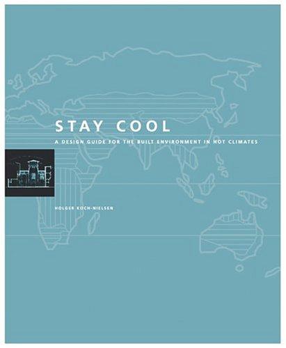 Stay Cool: A Design Guide for the Built Environment in Hot Climates