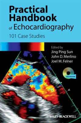 Practical Handbook of Echocardiography 101 Case Studies