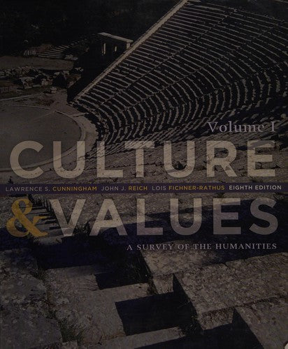 Culture and Values: A Survey of the Humanities, Volume I