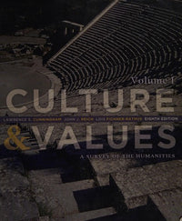 Culture and Values: A Survey of the Humanities, Volume I