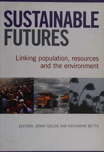 Sustainable Futures Linking Population, Resources and the Environment