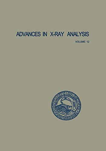 Advances in X-Ray Analysis Volume 12: Proceedings of the Seventeenth Annual Conference on Applications of X-Ray Analysis Held August 21–23, 1968