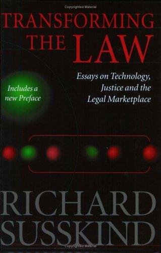 Transforming the Law Essays on Technology, Justice, and the Legal Marketplace