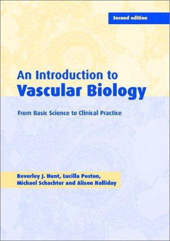 An Introduction to Vascular Biology From Basic Science to Clinical Practice