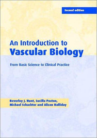 An Introduction to Vascular Biology From Basic Science to Clinical Practice