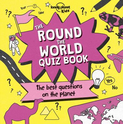 The Round the World Quiz Book The Best Questions on the Planet