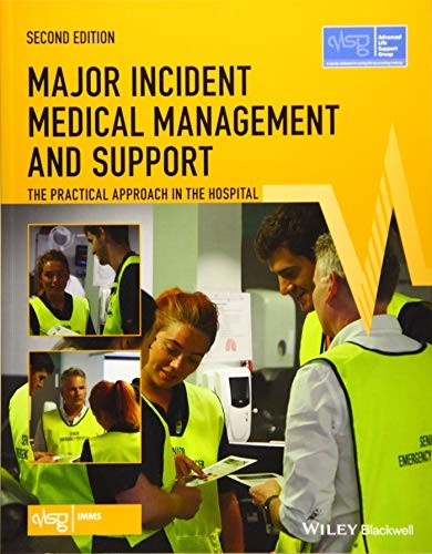 Major Incident Medical Management and Support The Practical Approach in the Hospital