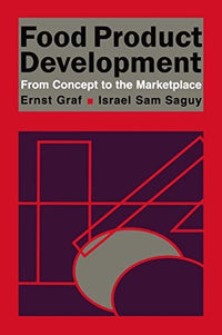 Food Product Development From Concept to the Marketplace