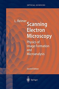 Scanning Electron Microscopy Physics of Image Formation and Microanalysis