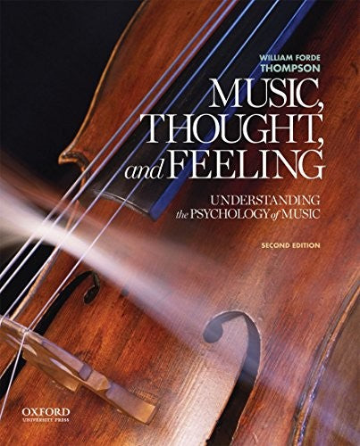 Music, Thought, and Feeling Understanding the Psychology of Music