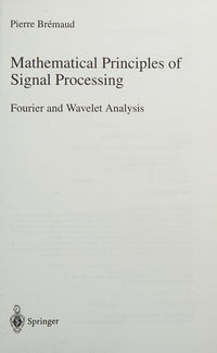 Mathematical Principles of Signal Processing: Fourier and Wavelet Analysis
