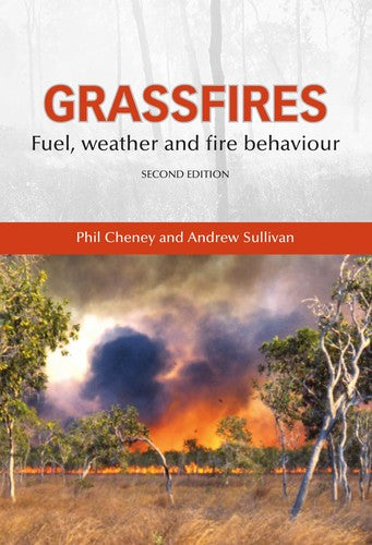 Grassfires Fuel, Weather and Fire Behaviour