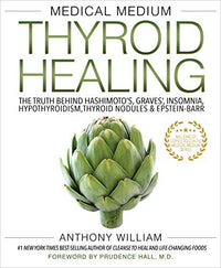 Medical Medium Thyroid Healing The Truth behind Hashimoto's, Graves', Insomnia, Hypothyroidism, Thyroid Nodules & Epstein-Barr