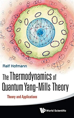 The Thermodynamics of Quantum Yang-Mills Theory Theory and Applications