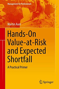 Hands-On Value-at-Risk and Expected Shortfall A Practical Primer