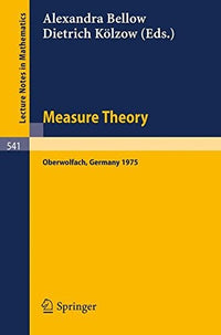 Measure theory : proceedings of the conference held at Oberwolfach, 15-21 June 1975