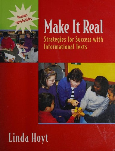 Make It Real: Strategies for Success with Informational Texts