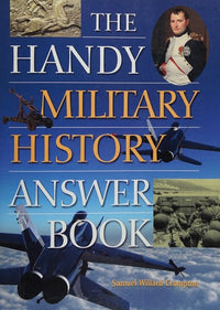 The Handy Military History Answer Book
