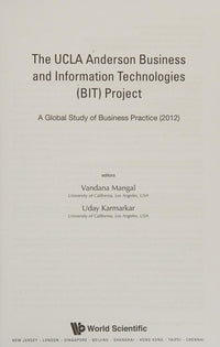 UCLA ANDERSON BUSINESS AND INFORMATION TECHNOLOGIES (BIT) PROJECT, THE: A GLOBAL STUDY OF BUSINESS PRACTICE (2012)