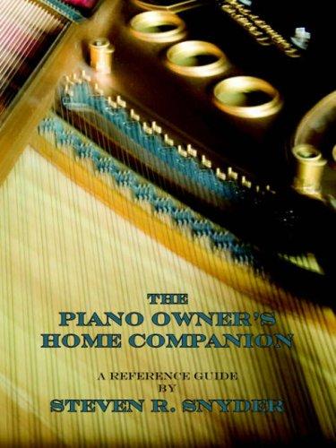 The Piano Owner's Home Companion A Reference Guide