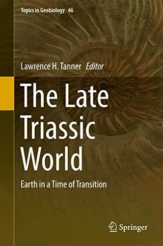 The Late Triassic World Earth in a Time of Transition
