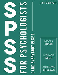 SPSS for Psychologists And Everybody Else