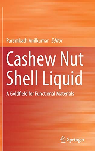 Cashew Nut Shell Liquid A Goldfield for Functional Materials